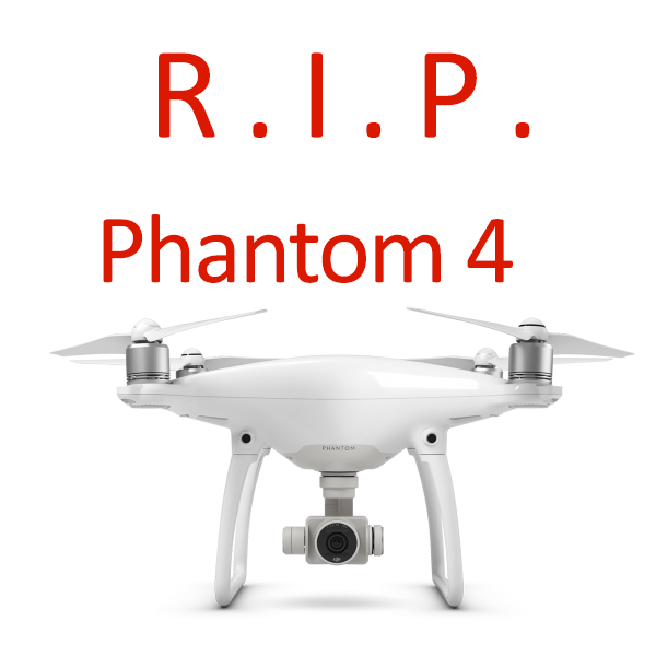 Say Goodbye To The DJI Phantom 4
